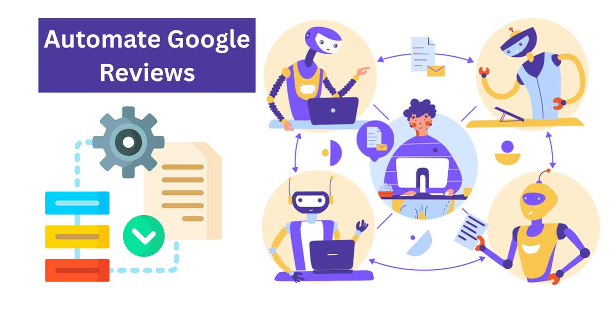 Automate Google Reviews: 5 Proven Steps to Boost Your Business Reputation (2025 Guide) 6 Automate Google Reviews